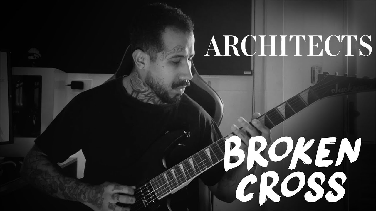 Architects - Broken Cross (guitar cover)