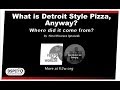 What is Detroit Style Pizza, Anyway? Where did it come from?