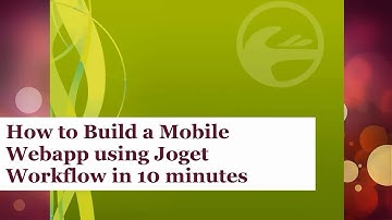 Build a Mobile Webapp with Joget Workflow in 10 Minutes (Short Play)