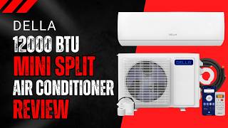 DELLA 12000 BTU Mini Split Air Conditioner Review