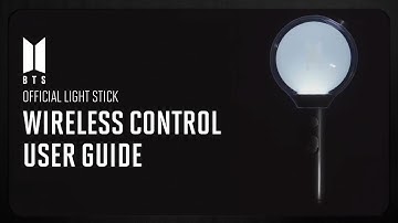 BTS (방탄소년단) Official Light Stick - Wireless Control User Guide
