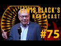 Lewis Black's Rantcast #75 - Live from the National Comedy Center in Jamestown NY