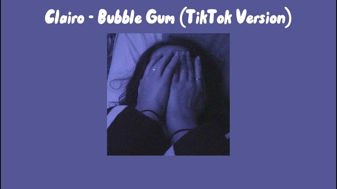 Clairo - Bubble Gum (TikTok Version) (Audio) - YouTube