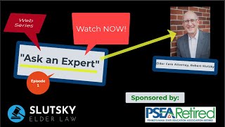 Ask an Elder Law Expert- Web Series- Commonly Asked Questions