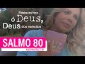 PROTEGE-ME SENHOR | SALMO 80 | Karina Bacchi