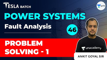 Problem Solving - 1 | Fault Analysis | Lec 46 | Power Systems | GATE 2021 Exam