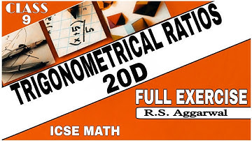 Trigonometrical Ratios |Class 9th Math Full Exercise 20D One Shot video| R.S.Aggrwal Math| ICSE MATH