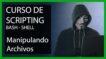 Curso de Scripting BASH SHELL - ARCHIVOS