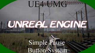 DPTV UE4 UMG Tutorial 6 (Simple Pause Button System)