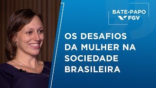 Bate-Papo FGV l Os desafios da mulher na sociedade brasileira, com Luciana Ramos