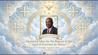 Memorial Mass: Everistus Jn Marie: Aug. 3, 2026, 12:30 pm
