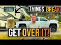 RV LIFE CONFESSIONS - It Sucks When Your Home Breaks!