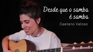 Video thumbnail of "Desde que o samba é samba - Caetano Veloso (cover) || Marina Aquino"