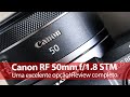 Canon RF 50mm f/1.8 STM - uma excelente opção! Review completo.
