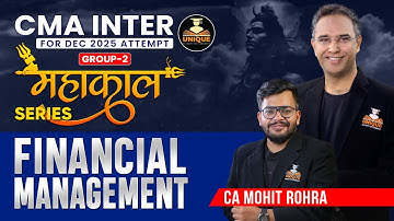 CMA INTER REVISION | FINACIAL MANAGEMENT | DEC 25 & JUN 26 | CA MOHIT ROHRA