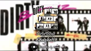 Dirty Boyz - Spaghetti