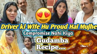 |•Driver Ki Wife 😍 Proud Hai Mujhe |Compromise Nahi Kiya 😔 |Gudamba Recipe 😋 •| Vlog.{madinashaikh}