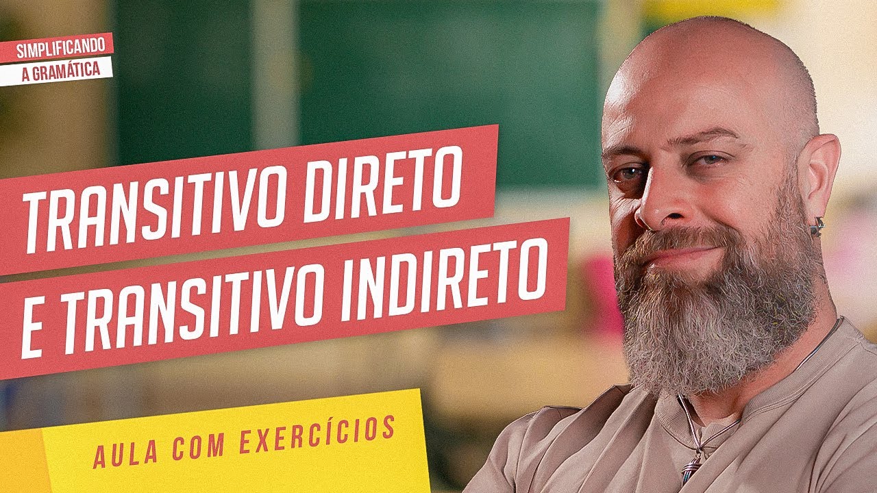VERBO TRANSITIVO DIRETO e TRANSITIVO INDIRETO + EXERCÍCIOS RESOLVIDOS