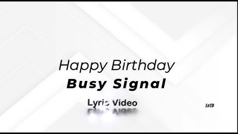 Thumbnail of Busy Signal - Happy Birthday Lyrics