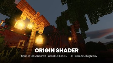 ORIGIN SHADERS 3.5.7 - For MCPE 1.17+ | The Most Aesthetic Night Sky