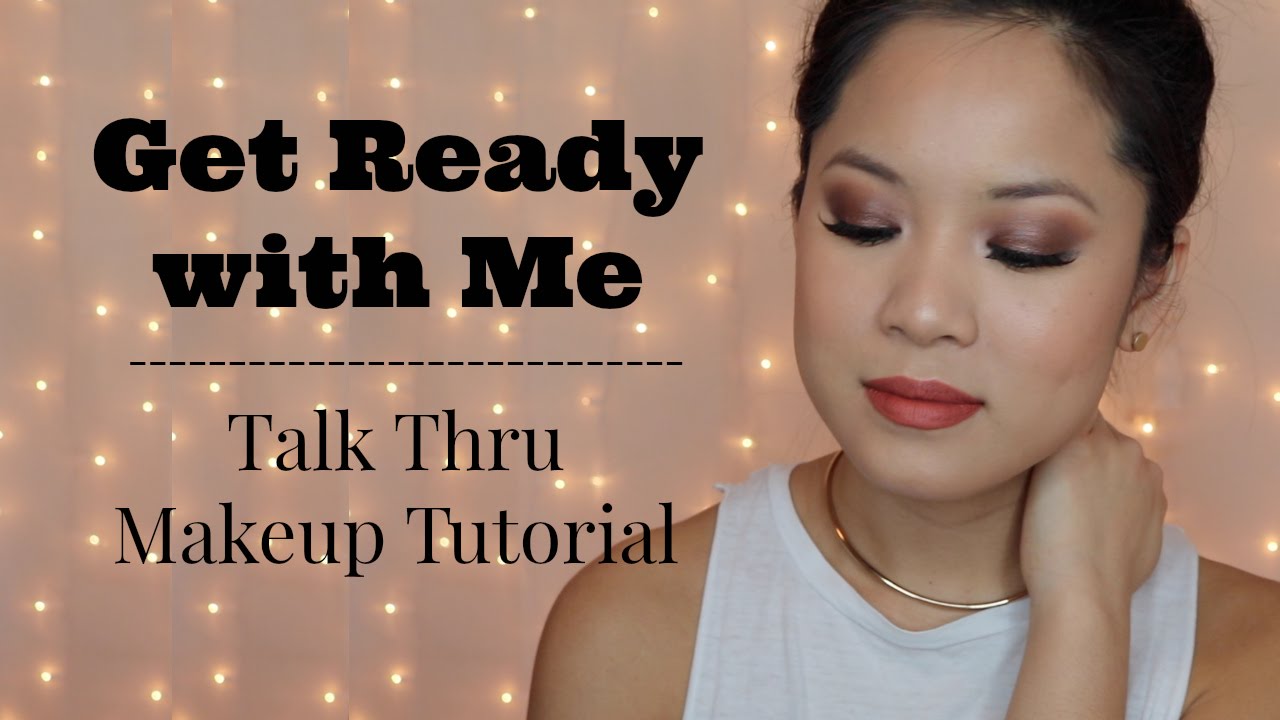 Get Ready With Me | Talk Through Makeup Tutorial - YouTube