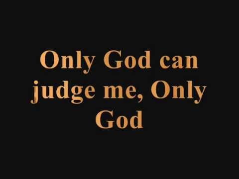 (+) 2pac-only god can judge me