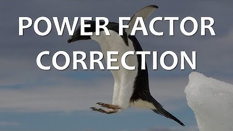 Power Factor Correction (Full Lecture)