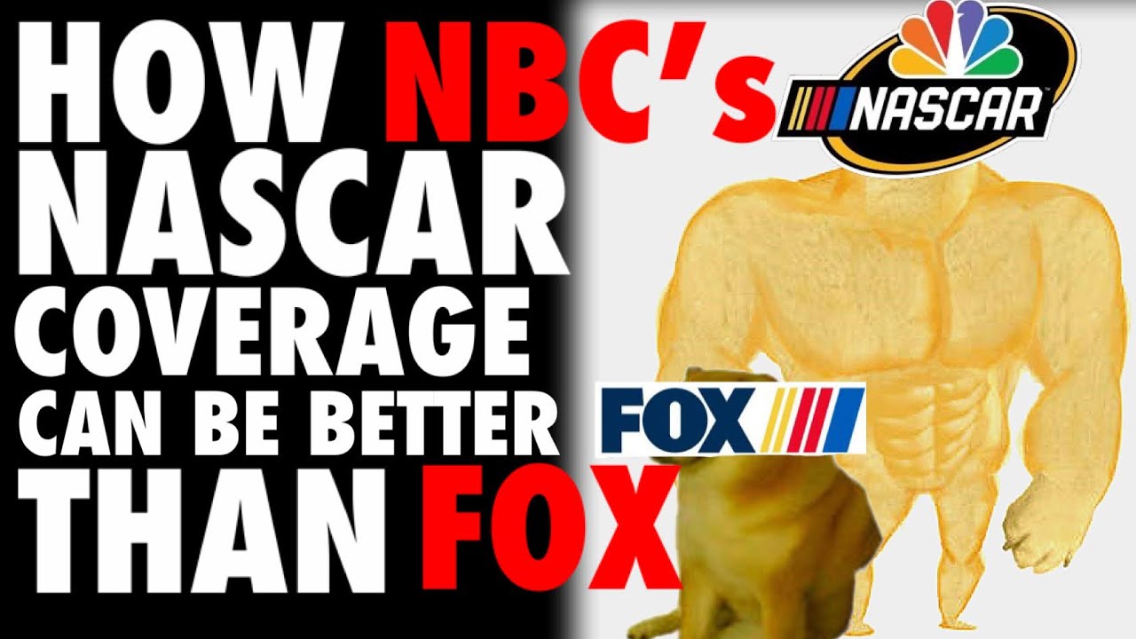 How NBC’s NASCAR Coverage Can Be Better Than FOX’s