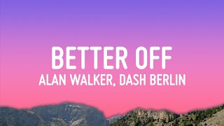 Alan Walker, Dash Berlin & Vikkstar - Better Off (Alone, Pt. III) Resimi