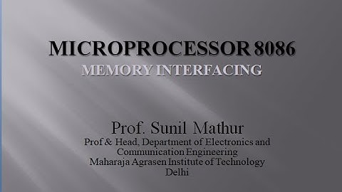 Lecture15 Microprocessor 8086 Memory Interfacing