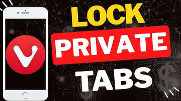 How to Lock Private Tabs in Vivaldi on Phone