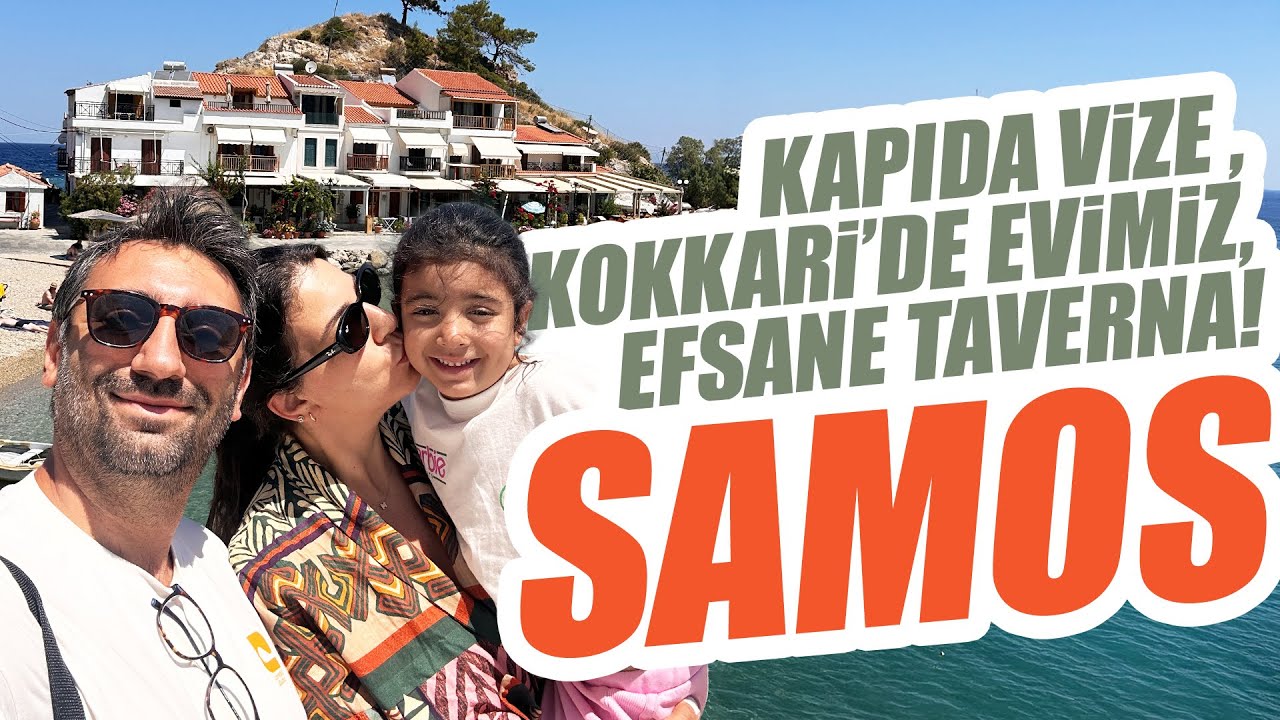 Samos’a Kolayca Gitmenin Yolu! Kapıda Vize, Kokkari’de Evimiz ve Efsane Taverna! I Samos Vlog Bölüm1