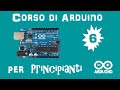 Arduino Tutorial ITA #6: Comunicazione seriale