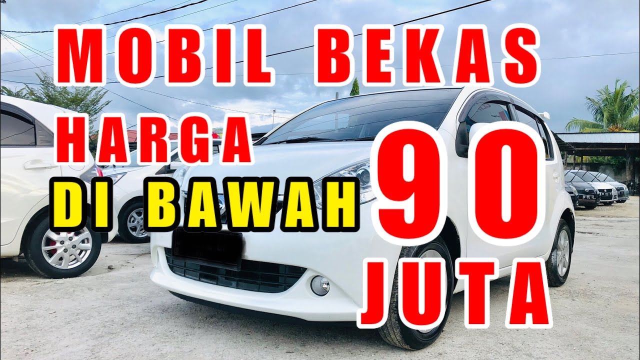  Mobil Bekas Murah Harga Di Bawah 90Juta - YouTube