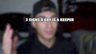 3 Signs a Guy is a Keeper