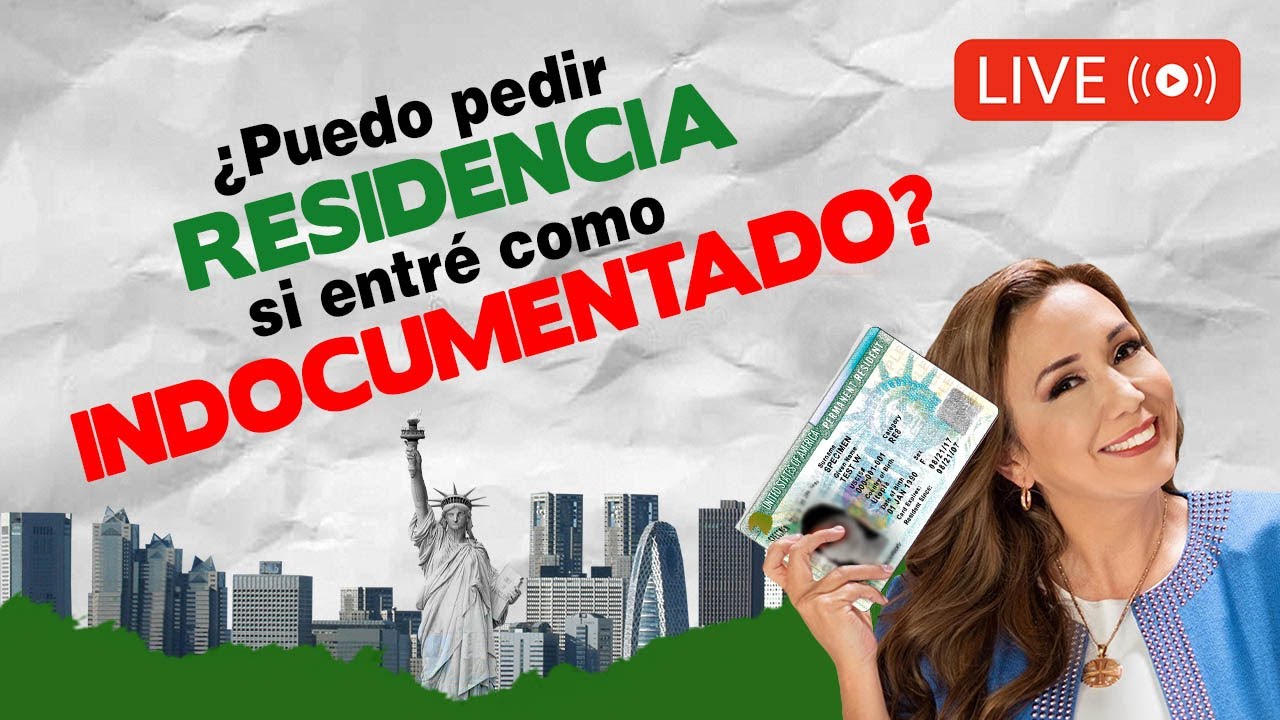 ❓ ¿Cómo pedir la residencia de Estados Unidos si entre indocumentado? - Inmigrando con Kathia
