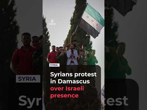 Syrians protest in Damascus against Israel’s expanding military presence in the south