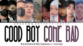 TXT (투모로우바이투게더) 'Good Boy Gone Bad' COVER by. Unknown Ent. (Video Lyrics Sub Indo)