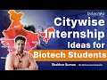 Citywise internship ideas  opportunities for biotech students