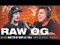 The raw og episode  hosted by dope as yola