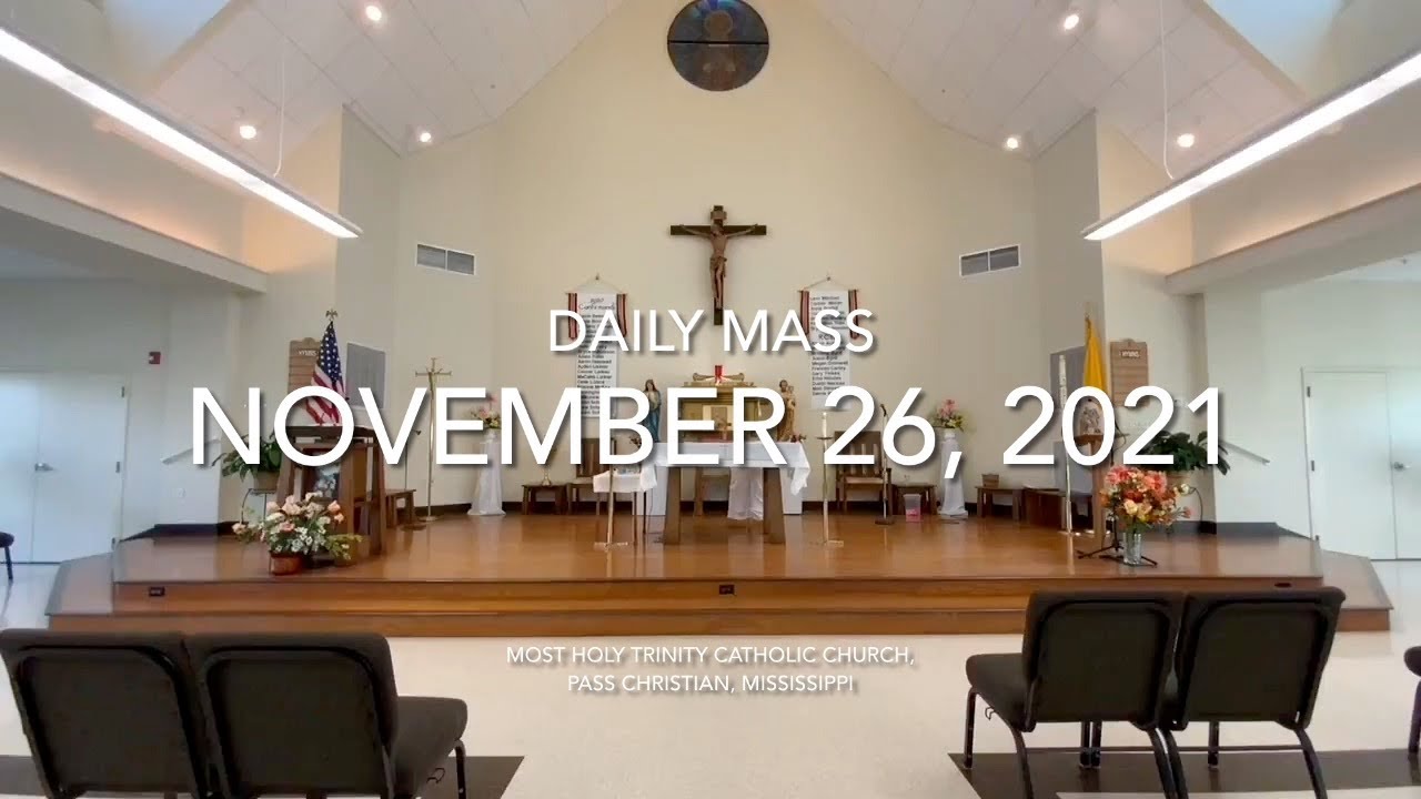 November 26, 2021 Daily Mass from Most Holy Trinity Catholic Church