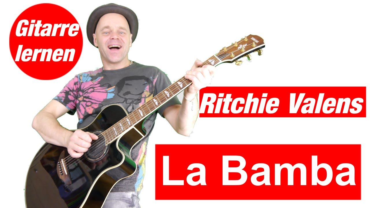La Bamba Ritchie Valens Gitarre lernen Einsteiger