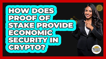 How Does Proof Of Stake Provide Economic Security In Crypto? - CryptoBasics360.com