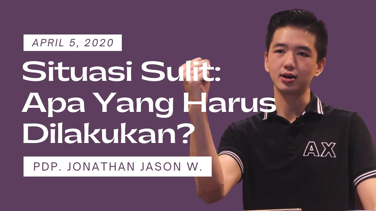 Pdp. Jonathan Jason Wilianto - Situasi Sulit: Apa Yang Harus Dilakukan?