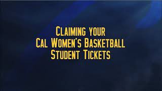 Claiming your Cal Women's Basketball Student Tickets