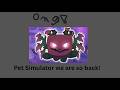 The Revive of Pet Simulator 99!