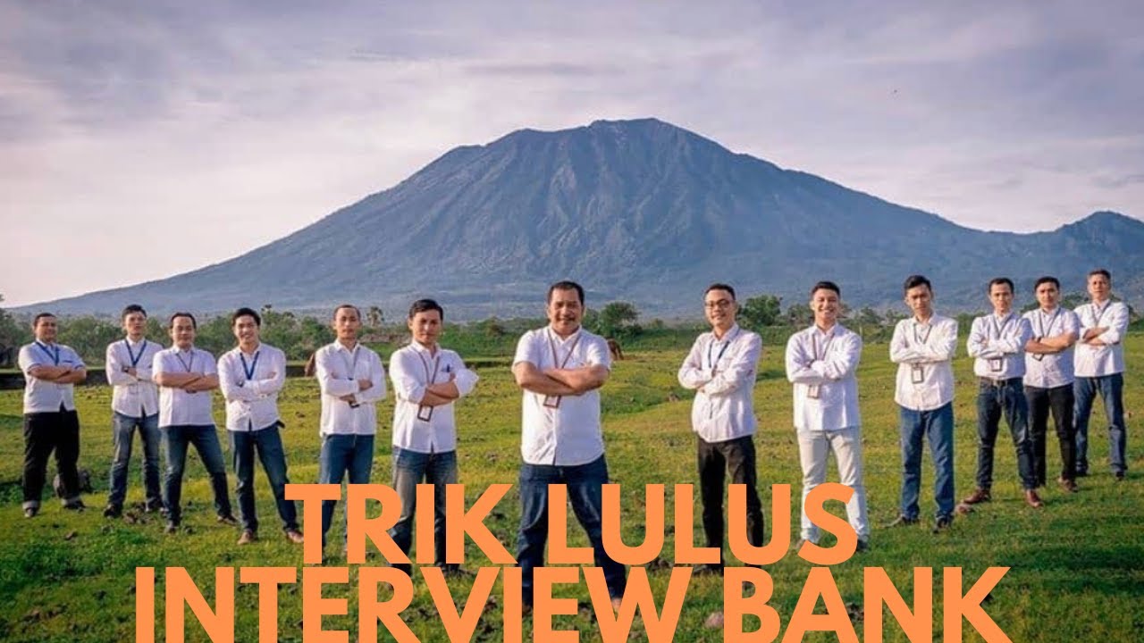 TIPS LOLOS INTERVIEW DI BANK