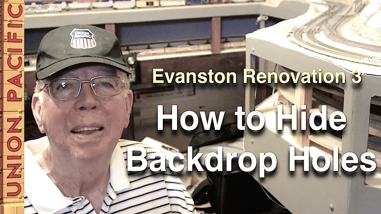 Evanston Renovation 3 - How to Hide Backdrop Holes on Your Model Railroad