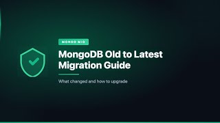 MongoDB Old to Latest Migration Guide