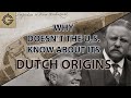 Why Doesn't the U.S. Know About its Own Dutch Origins?